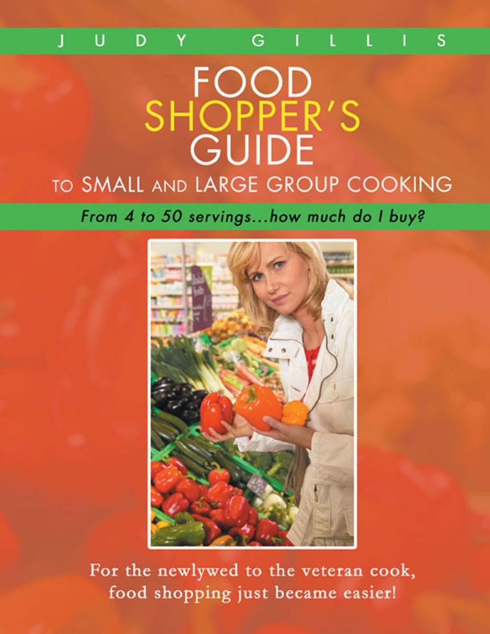 Big bigCover of Food Shopper’S Guide to Small and Large Group Cooking