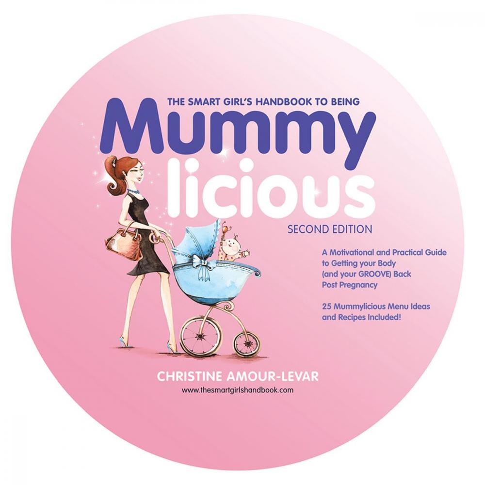 Big bigCover of The Smart Girl's Handbook to Being Mummylicious