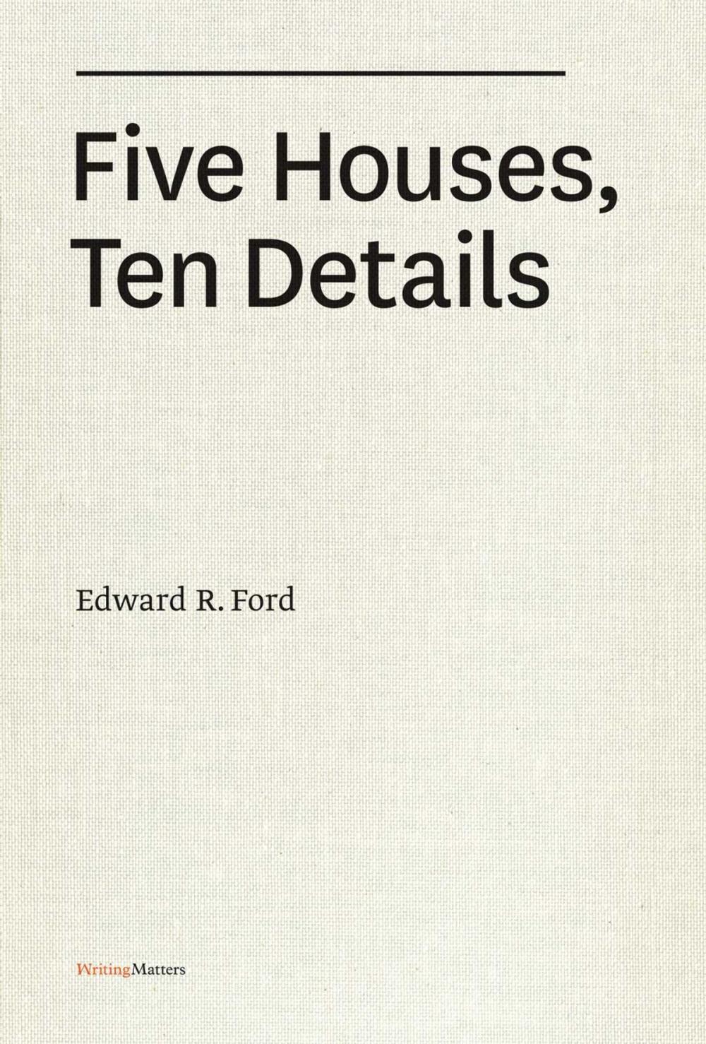 Big bigCover of Five Houses, Ten Details