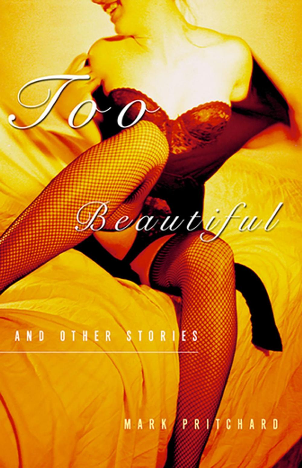 Big bigCover of Too Beautiful and Other Stories