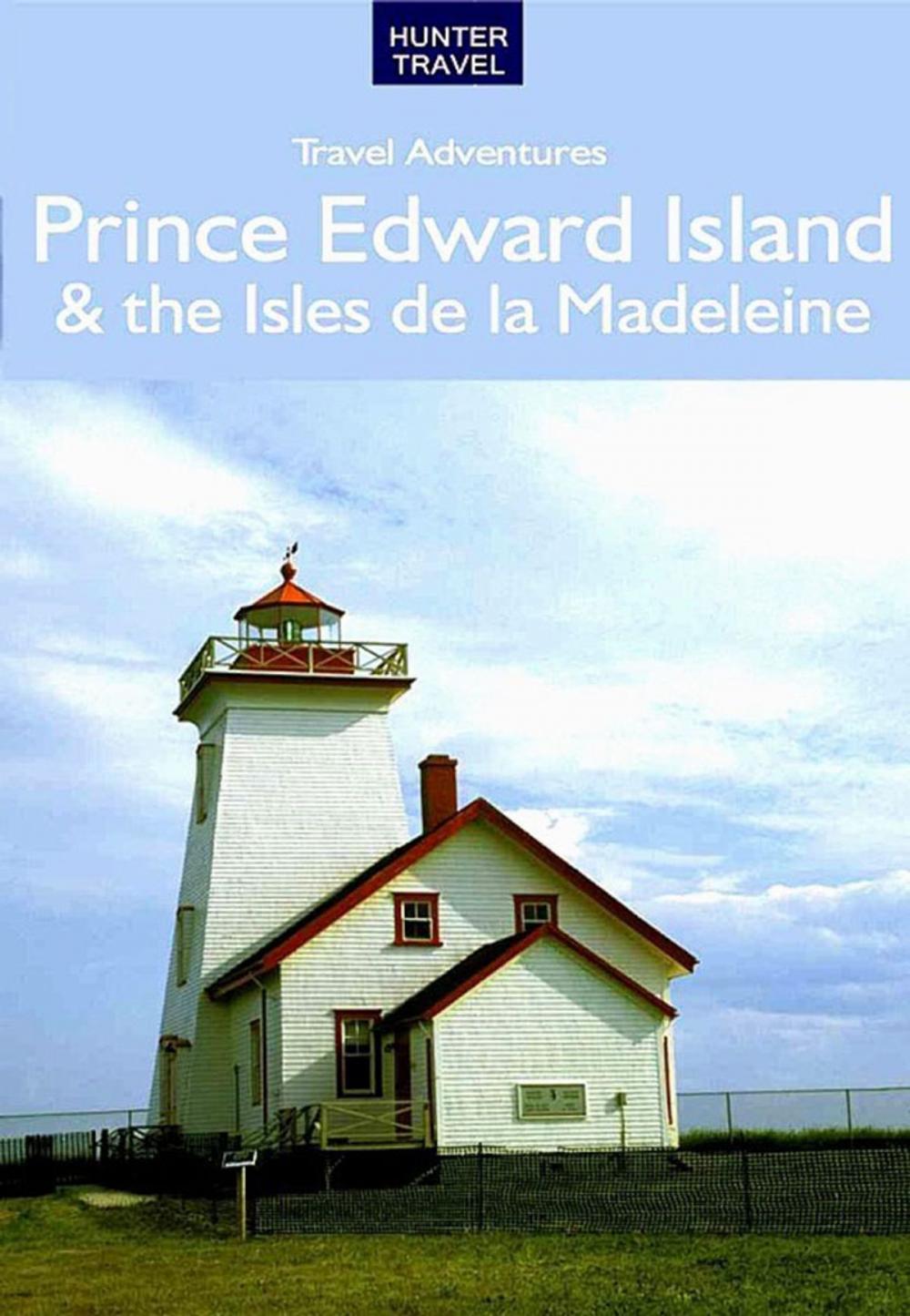 Big bigCover of Prince Edward Island & Isles de la Madeleine Travel Adventures