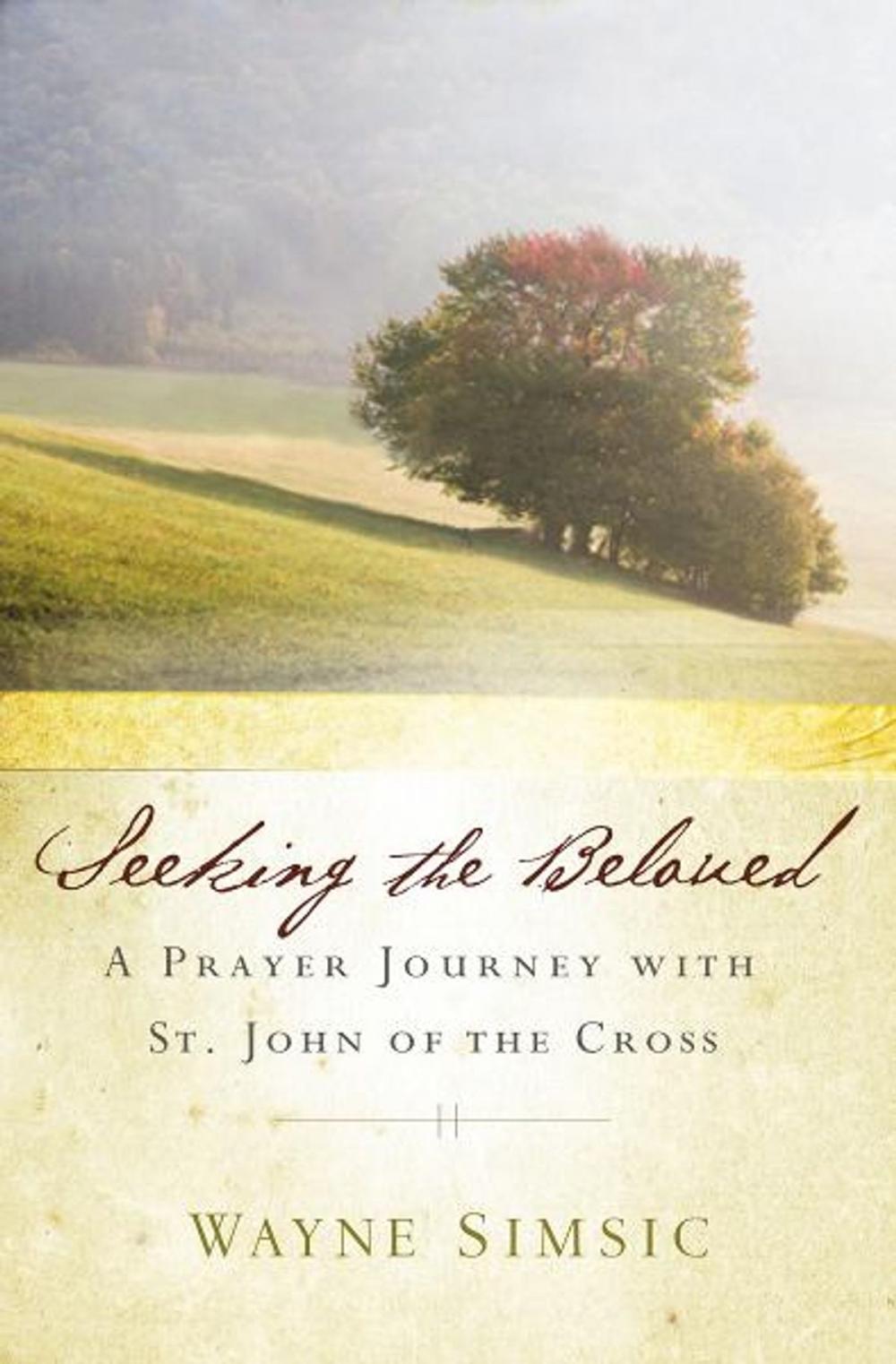 Big bigCover of Seeking the Beloved: A Prayer Journey with St. John of the Cross