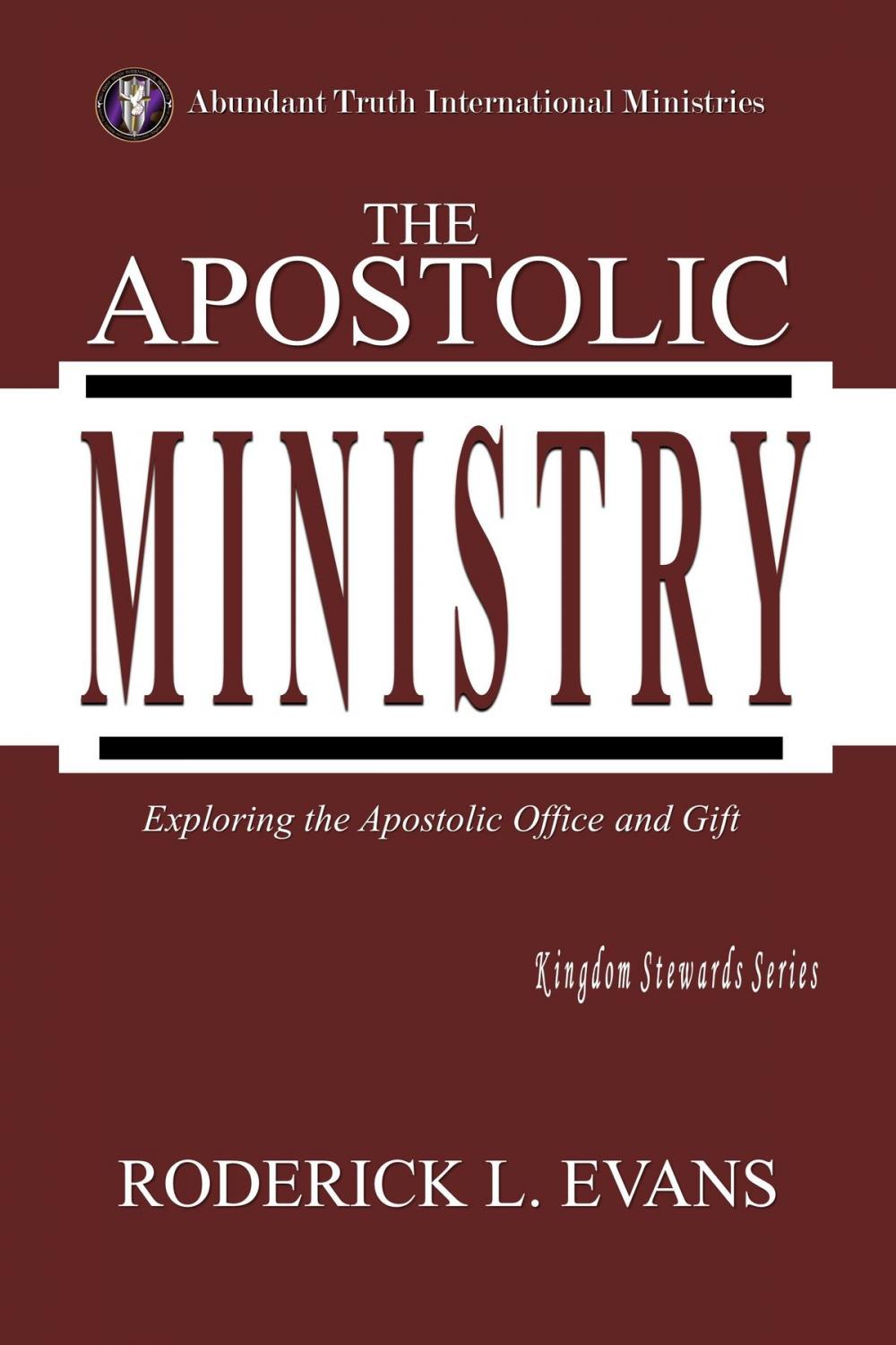 Big bigCover of The Apostolic Ministry: Exploring the Apostolic Office and Gift