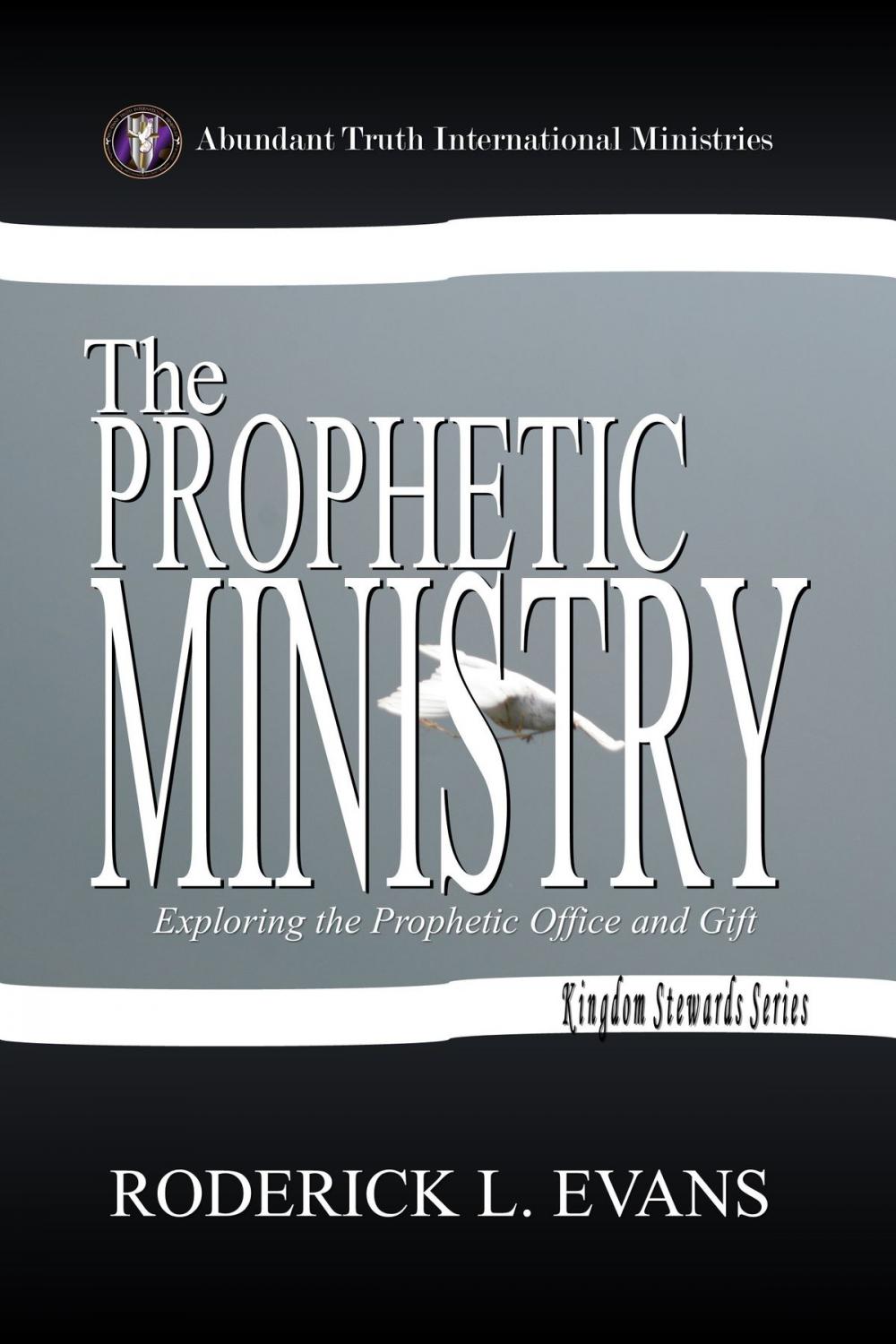 Big bigCover of The Prophetic Ministry: Exploring the Prophetic Office and Gift