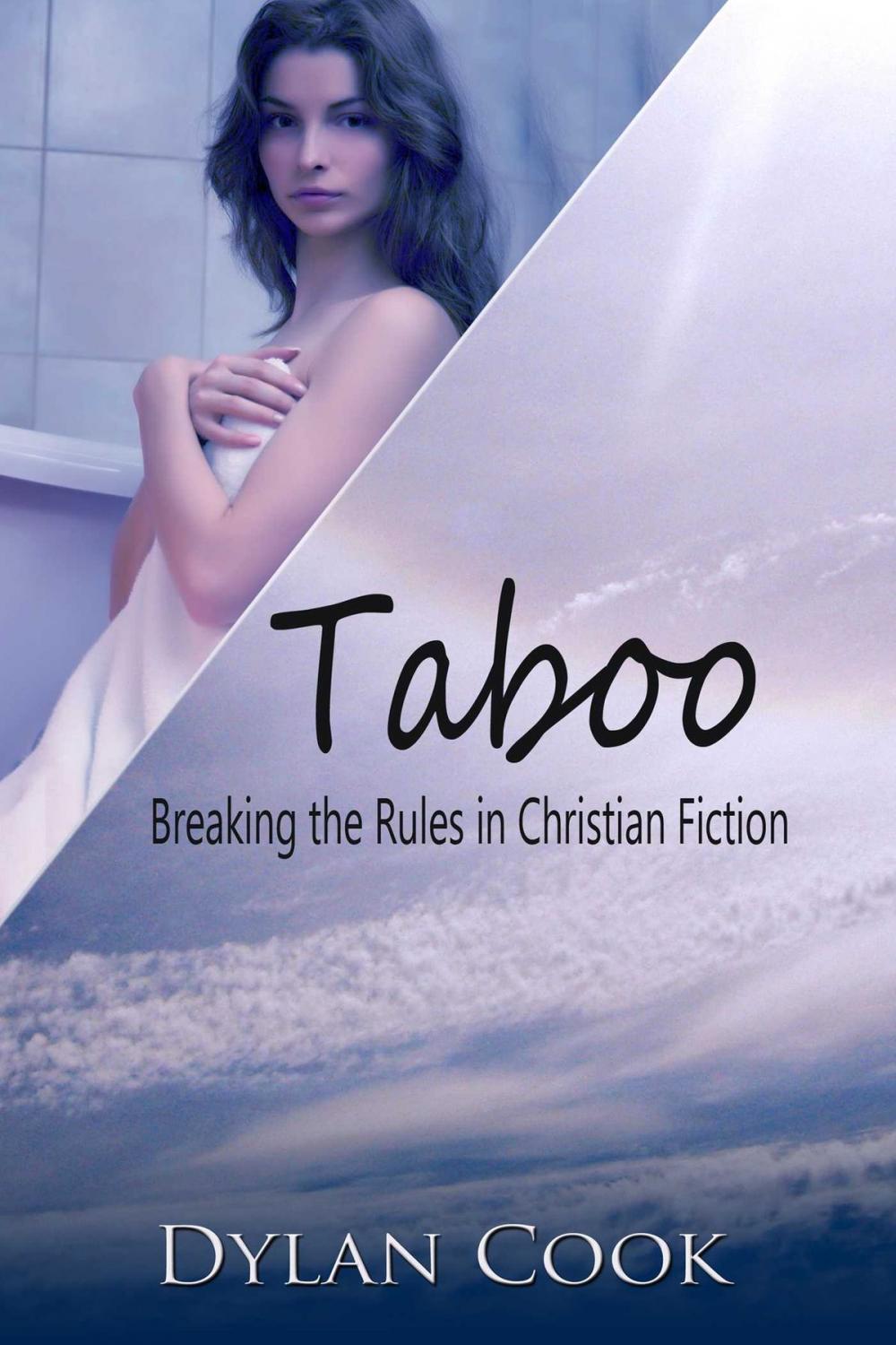 Big bigCover of Taboo: Breaking the Rules In Christian Fiction