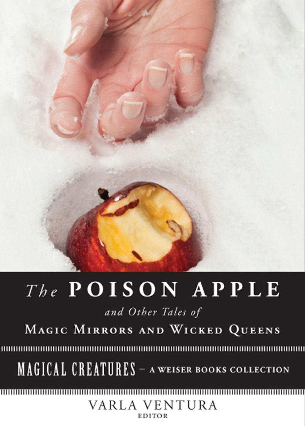 Big bigCover of The Poison Apple: And Other Tales of Magic Mirrors and Wicked Queen