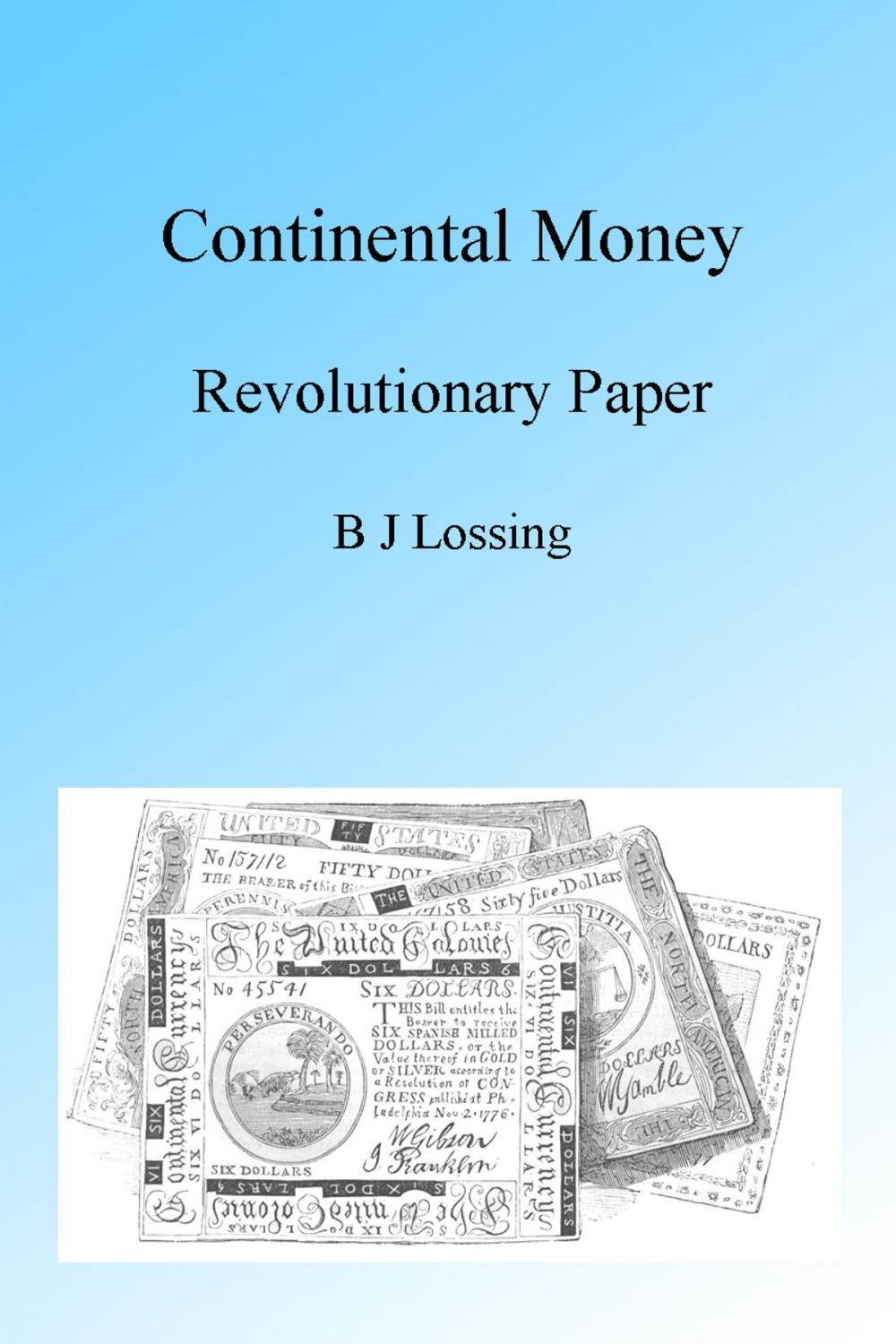 Big bigCover of Continental Money: Revolutionary Paper, Illustrated