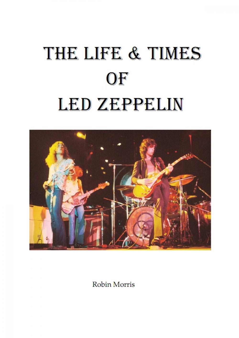 Big bigCover of The Life & Times Of Led Zeppelin