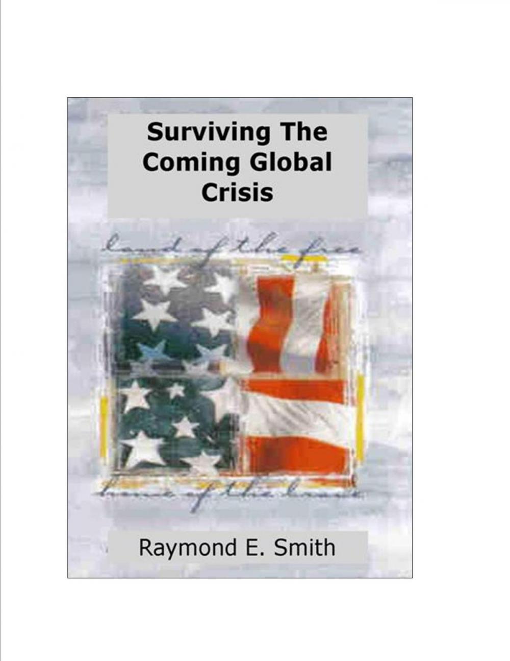 Big bigCover of Surviving The Coming Global Crisis