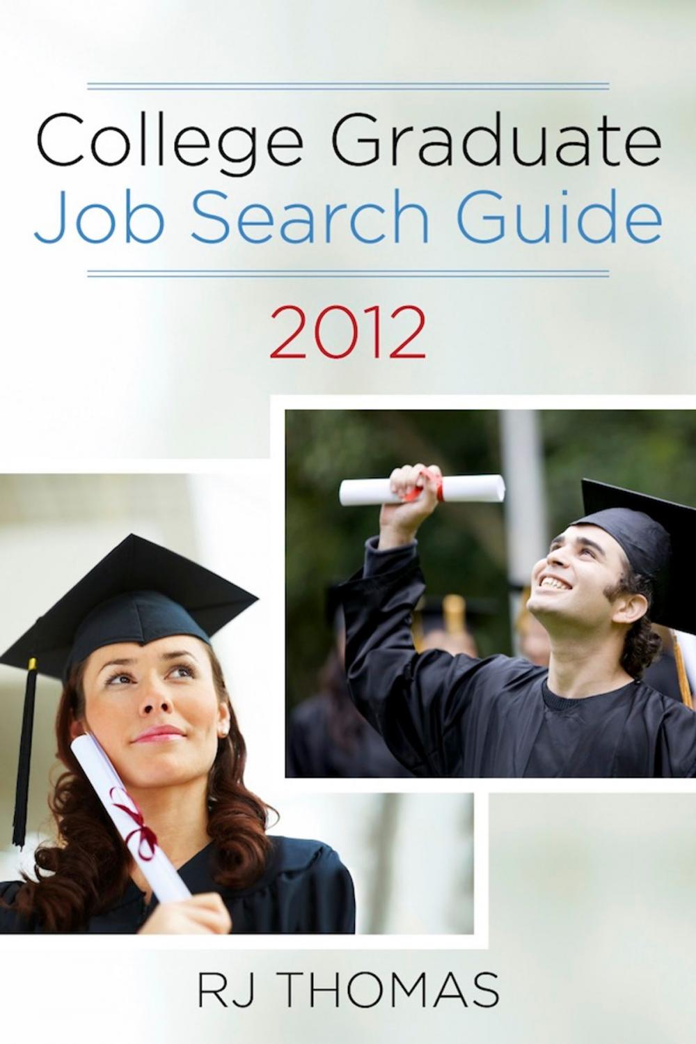 Big bigCover of College Graduate Job Search Guide 2012