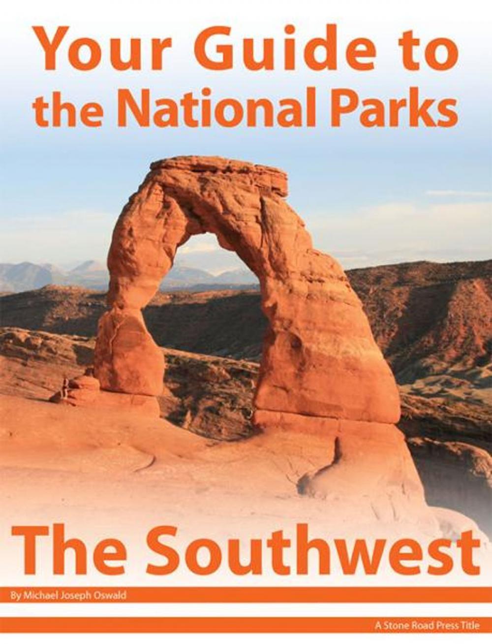 Big bigCover of Your Guide to the National Parks of the Southwest