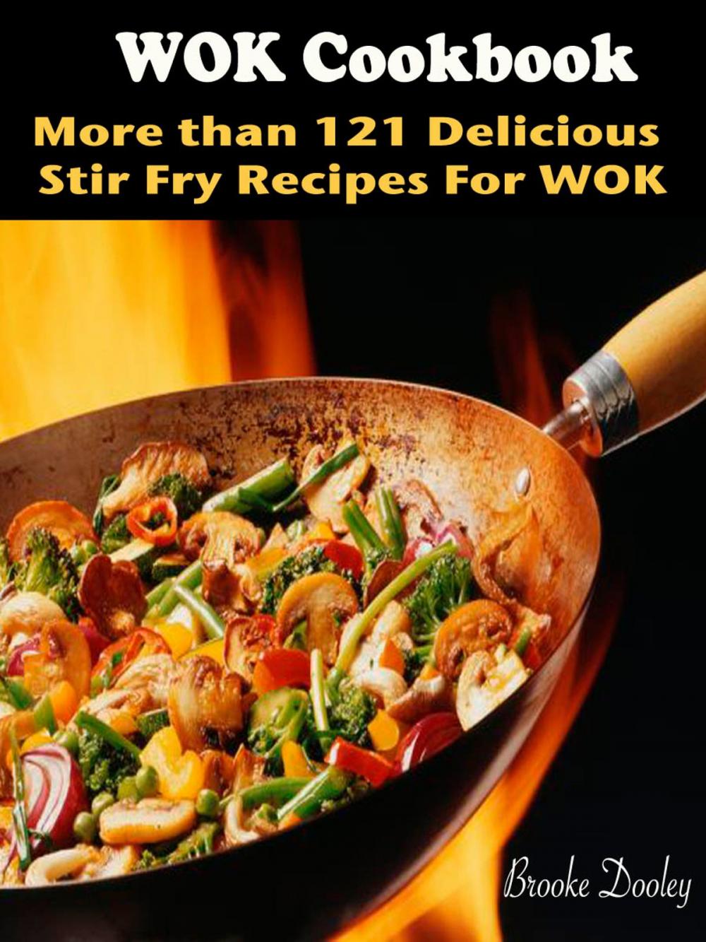 Big bigCover of WOK Cookbook : More than 121 Delicious Stir Fry Recipes For WOK