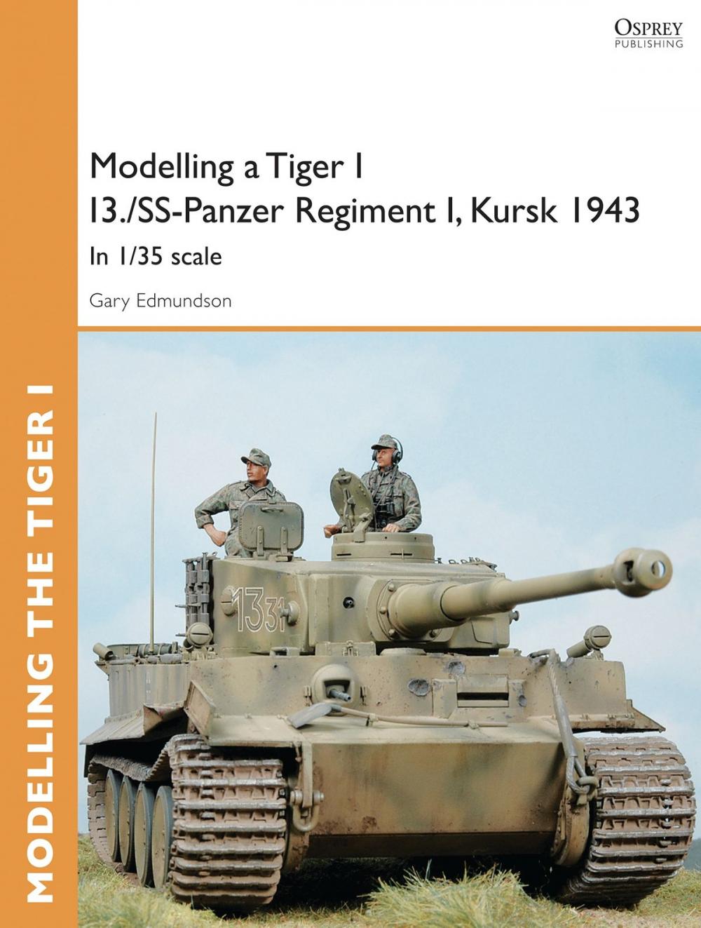 Big bigCover of Modelling a Tiger I I3./SS-Panzer Regiment I, Kursk 1943