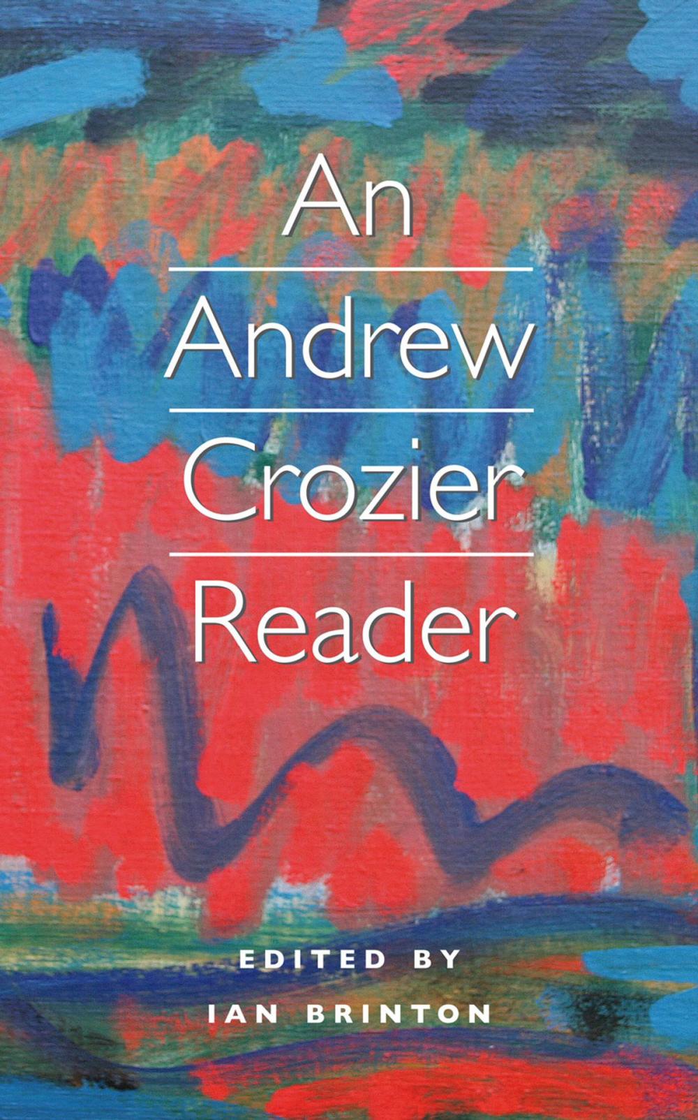 Big bigCover of An Andrew Crozier Reader