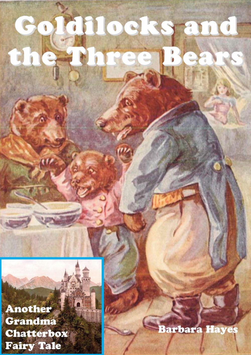 Big bigCover of Goldilocks and the Three Bears: Another Grandma Chatterbox Fairy Tale