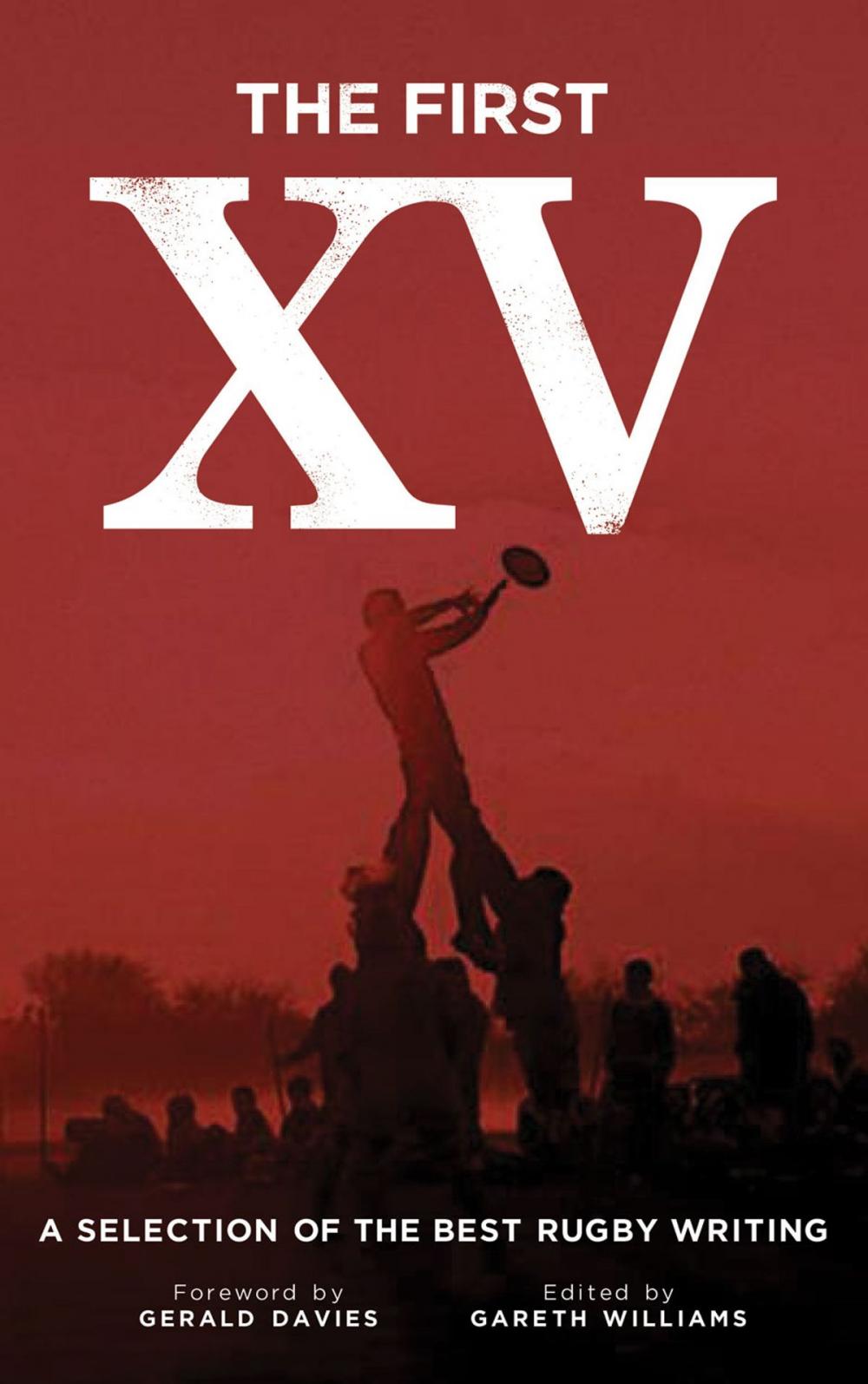 Big bigCover of The First XV: A Selection of the Best Rugby Writing