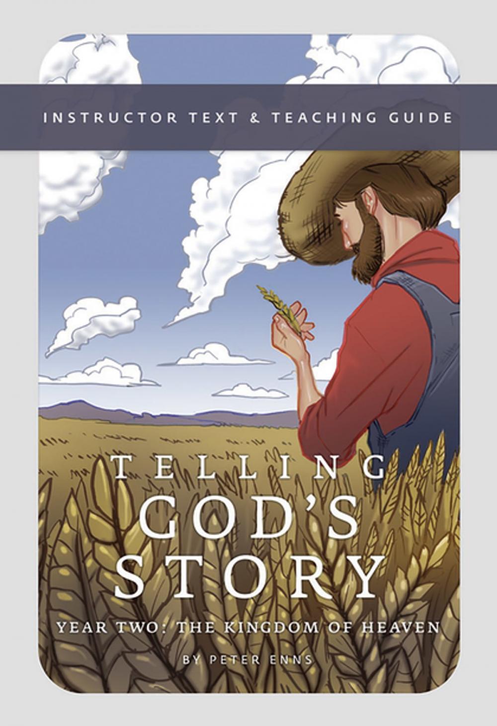 Big bigCover of Telling God's Story, Year Two: The Kingdom of Heaven: Instructor Text &amp; Teaching Guide (Telling God's Story)