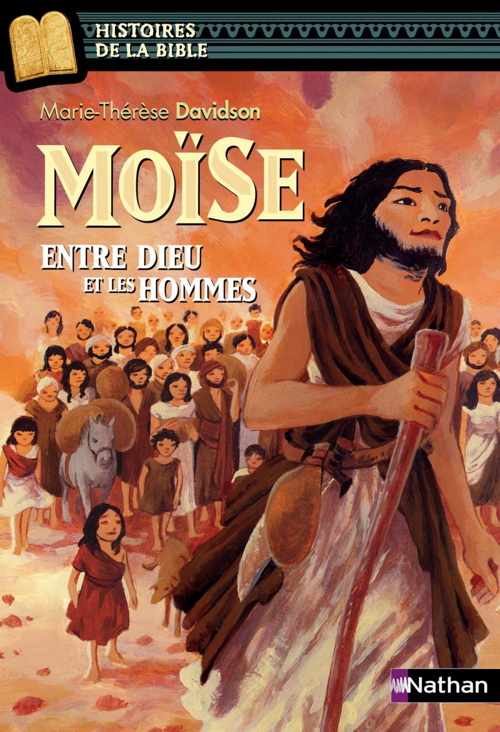 Big bigCover of Moïse, entre Dieu et les hommes - Histoires de la Bible - Dès 11 ans