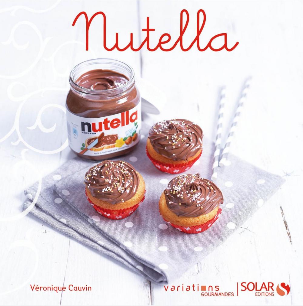 Big bigCover of Nutella - Variations gourmandes