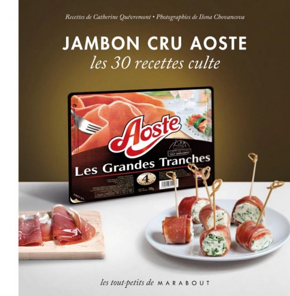 Big bigCover of Jambon cru Aoste - Les 30 recettes culte