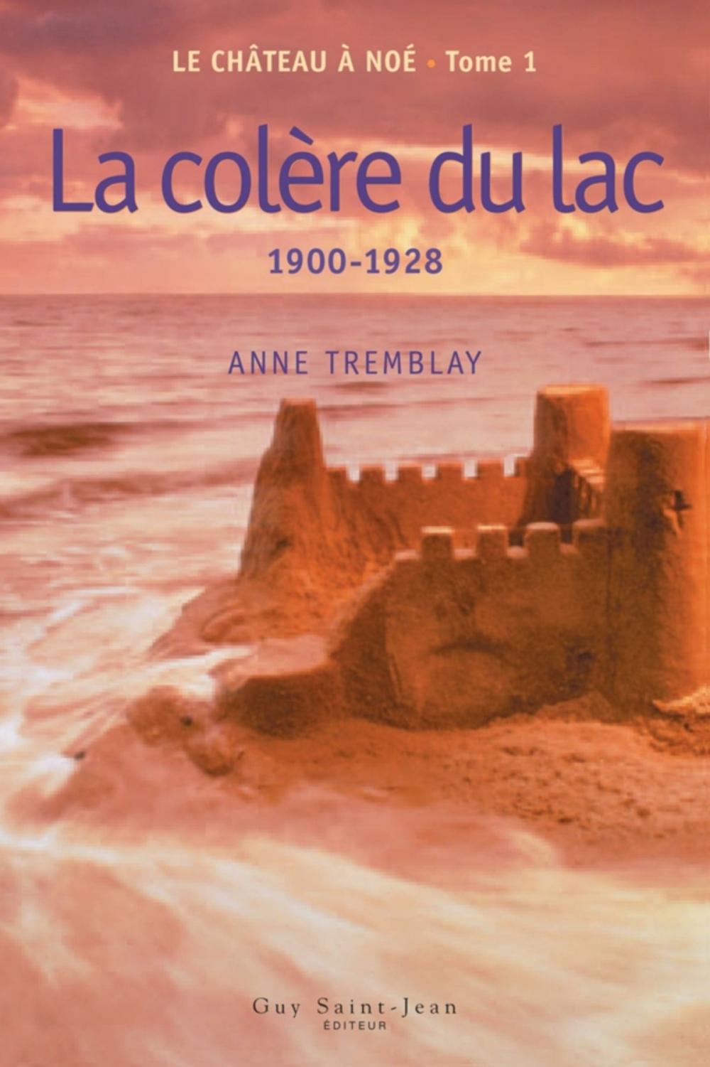 Big bigCover of Le château à Noé, tome 1: La colère du lac