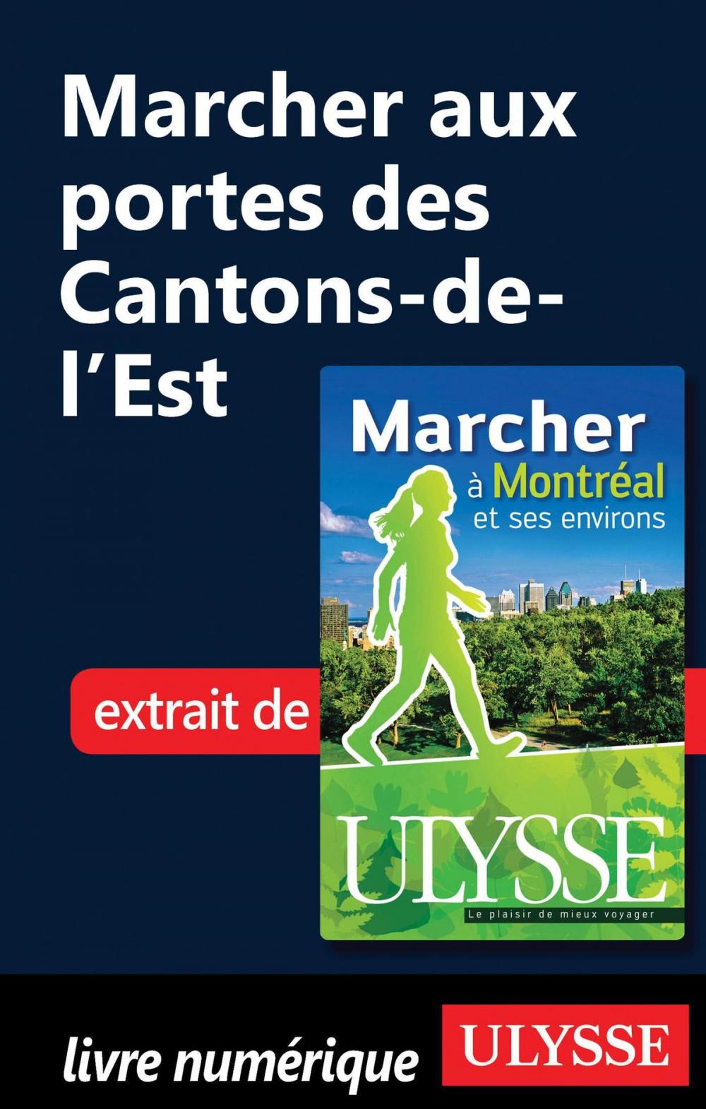 Big bigCover of Marcher aux portes des Cantons-de-l’Est