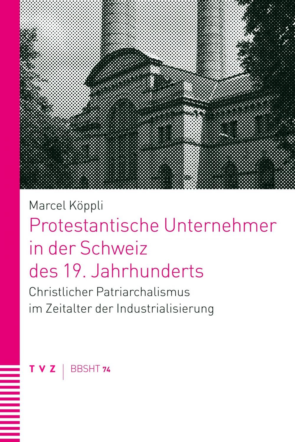 Big bigCover of Protestantische Unternehmer in der Schweiz des 19. Jahrhunderts