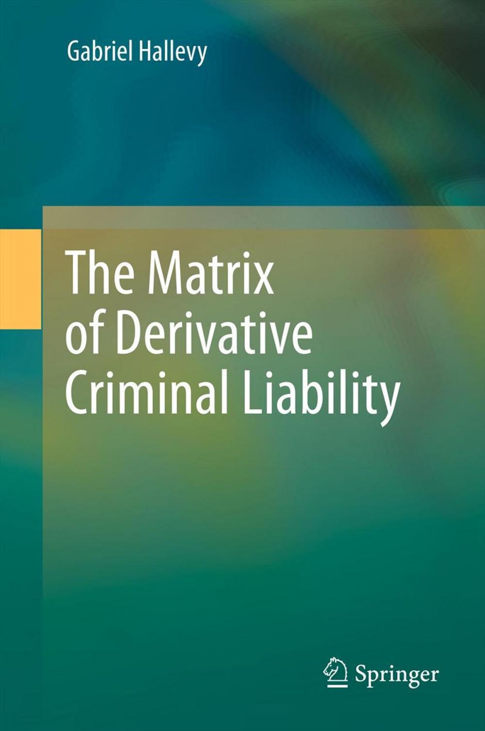 Big bigCover of The Matrix of Derivative Criminal Liability