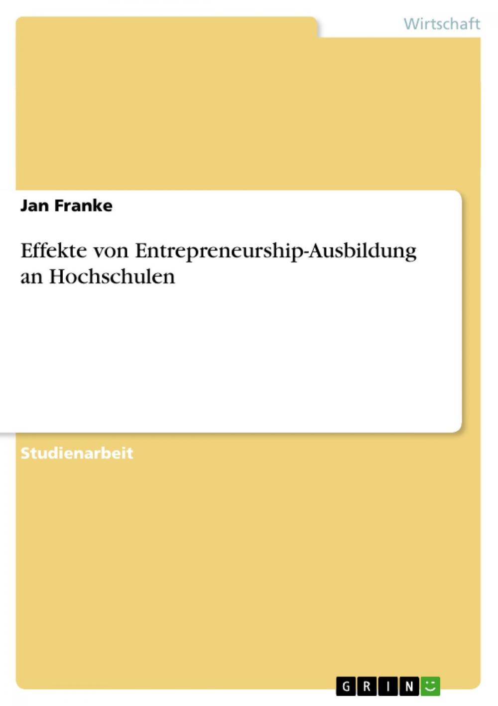 Big bigCover of Effekte von Entrepreneurship-­Ausbildung an Hochschulen