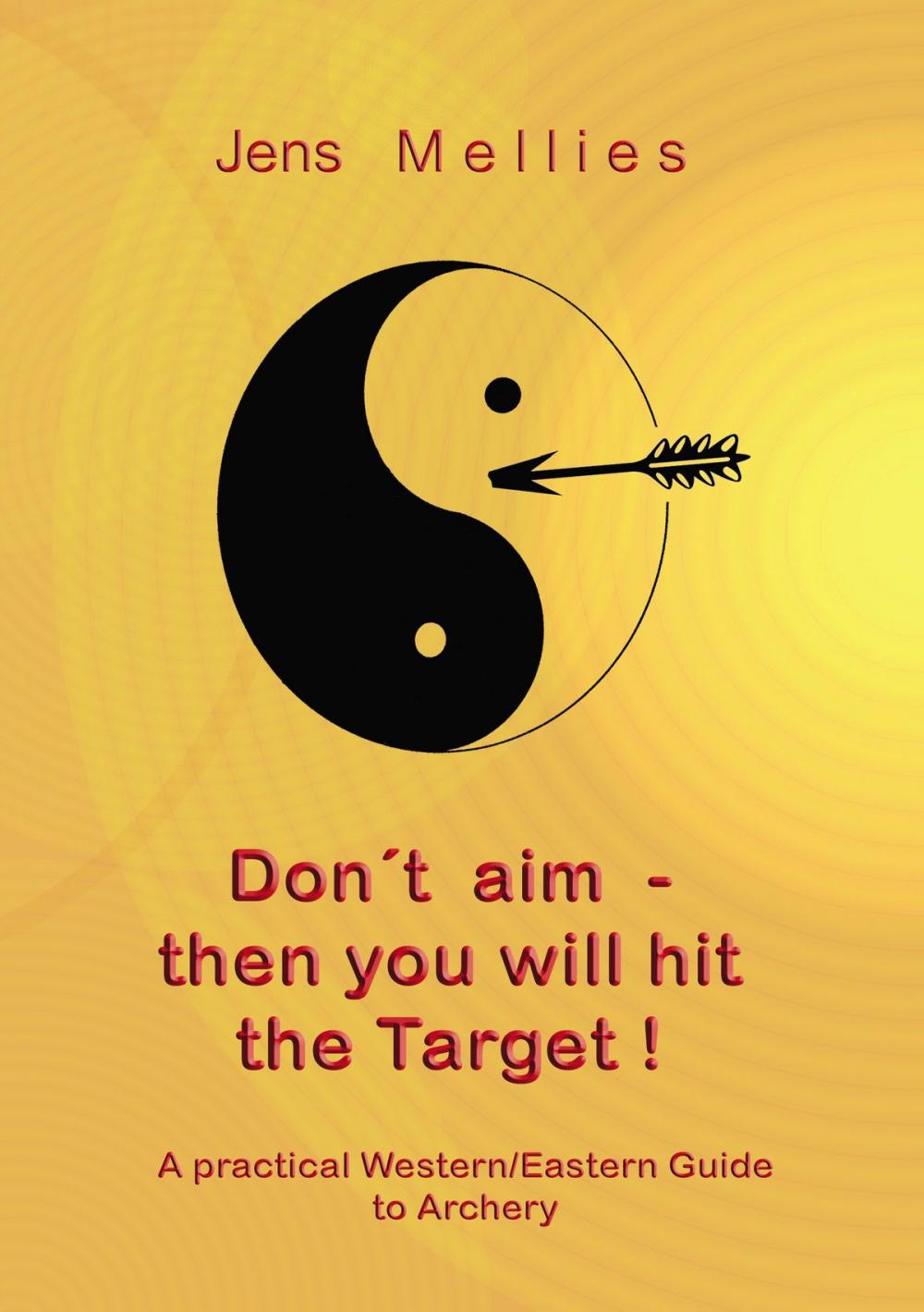 Big bigCover of Don't aim - then you will hit the Target