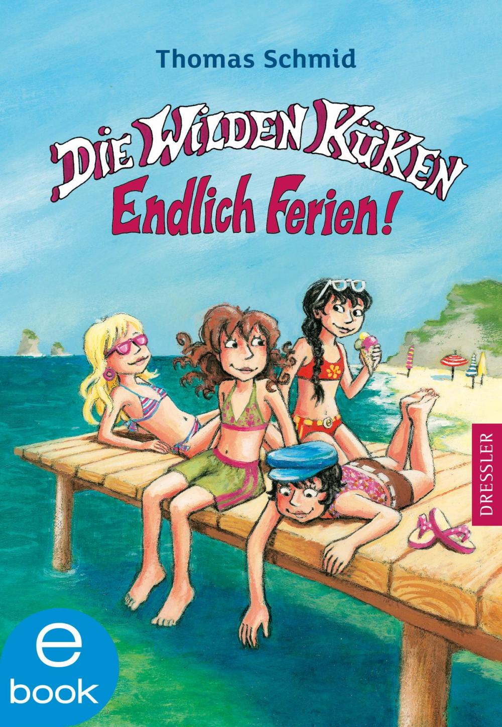 Big bigCover of Die Wilden Küken. Endlich Ferien!