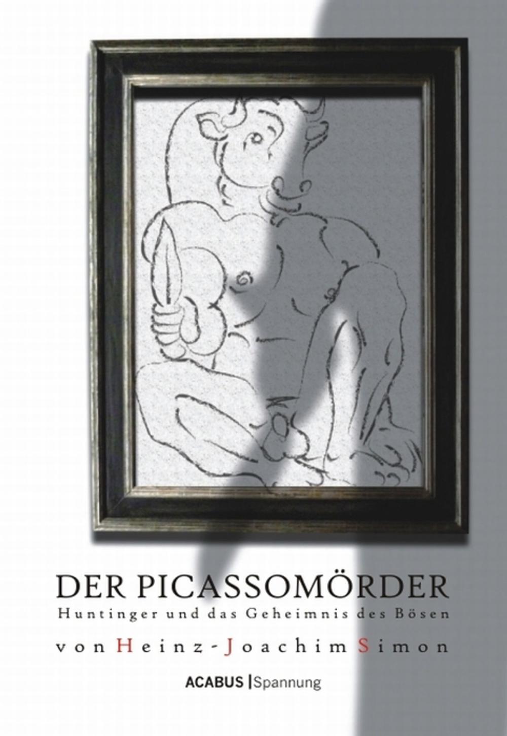 Big bigCover of Der Picassomörder. Huntinger und das Geheimnis des Bösen