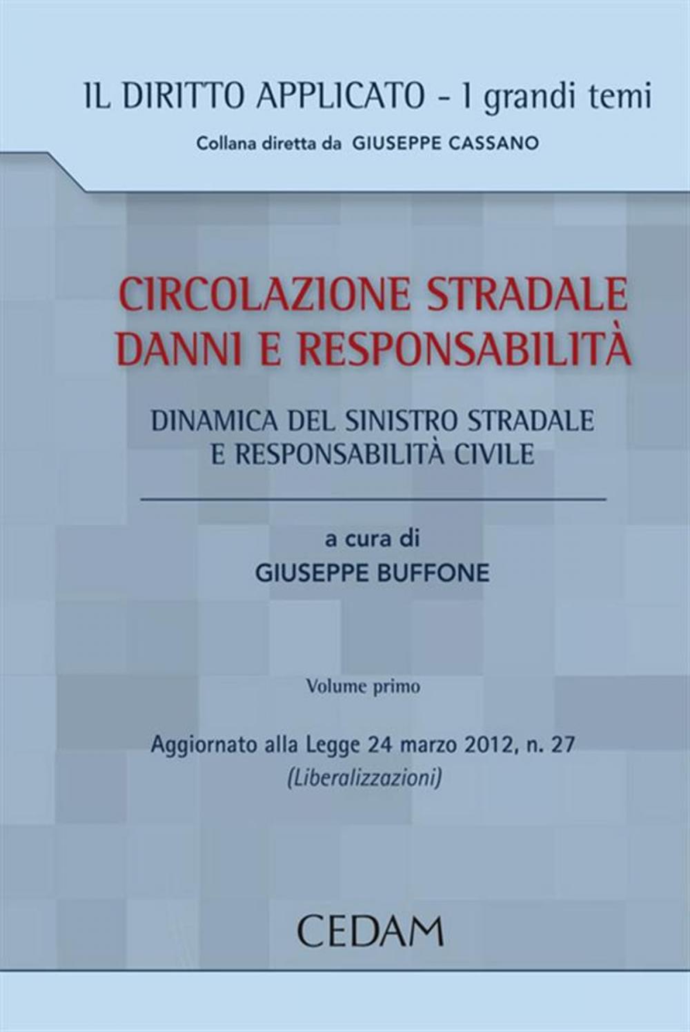 Big bigCover of CIRCOLAZIONE STRADALE DANNI E RESPONSABILITA'. Volume primo