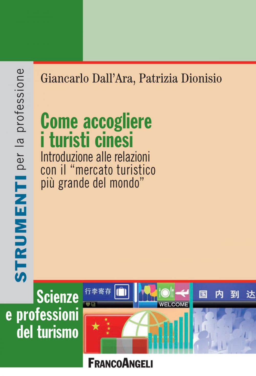 Big bigCover of Come accogliere i turisti cinesi. Introduzione alle relazioni con il "mercato turistico più grande del mondo"