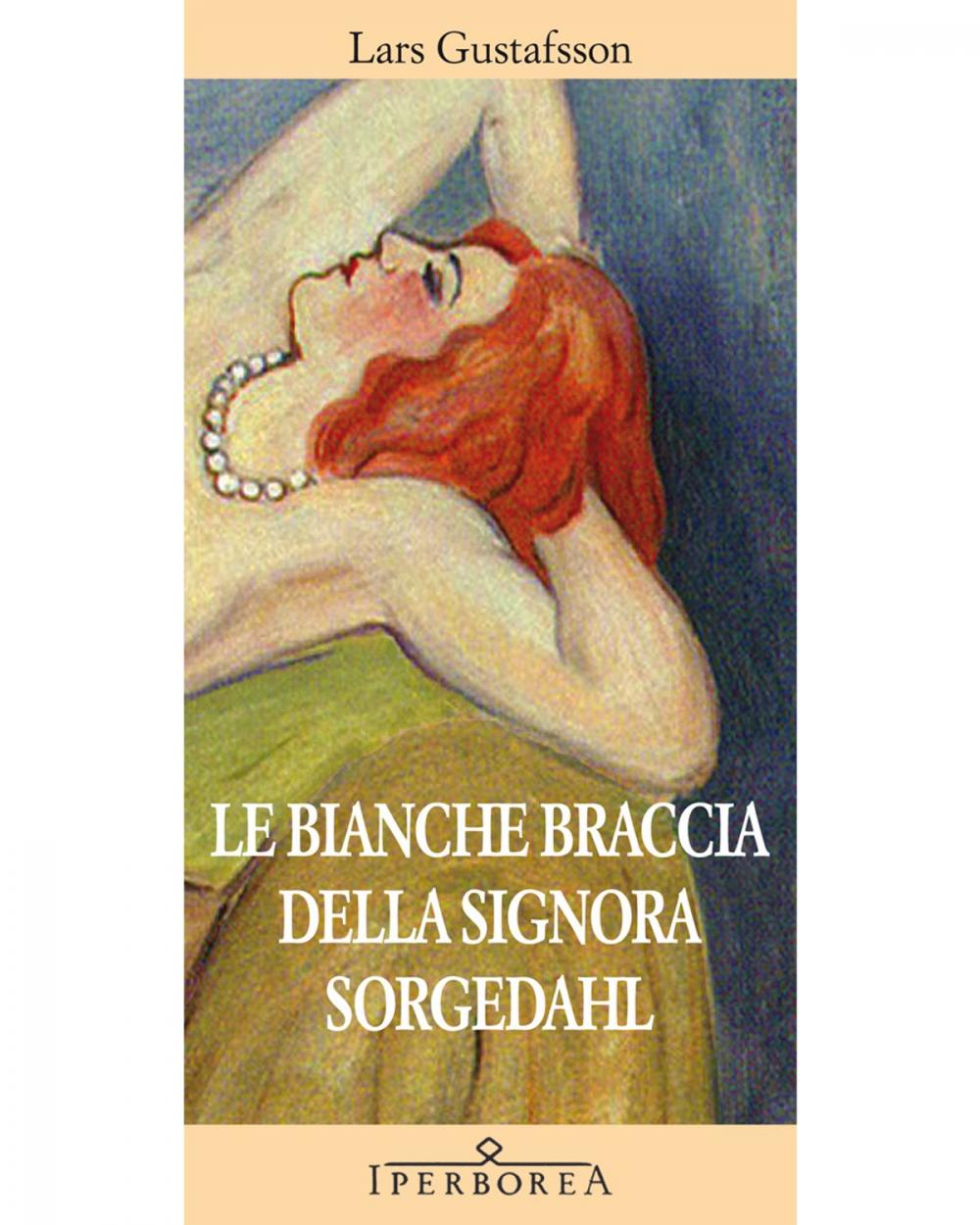 Big bigCover of Le bianche braccia della Signora Sorgedahl