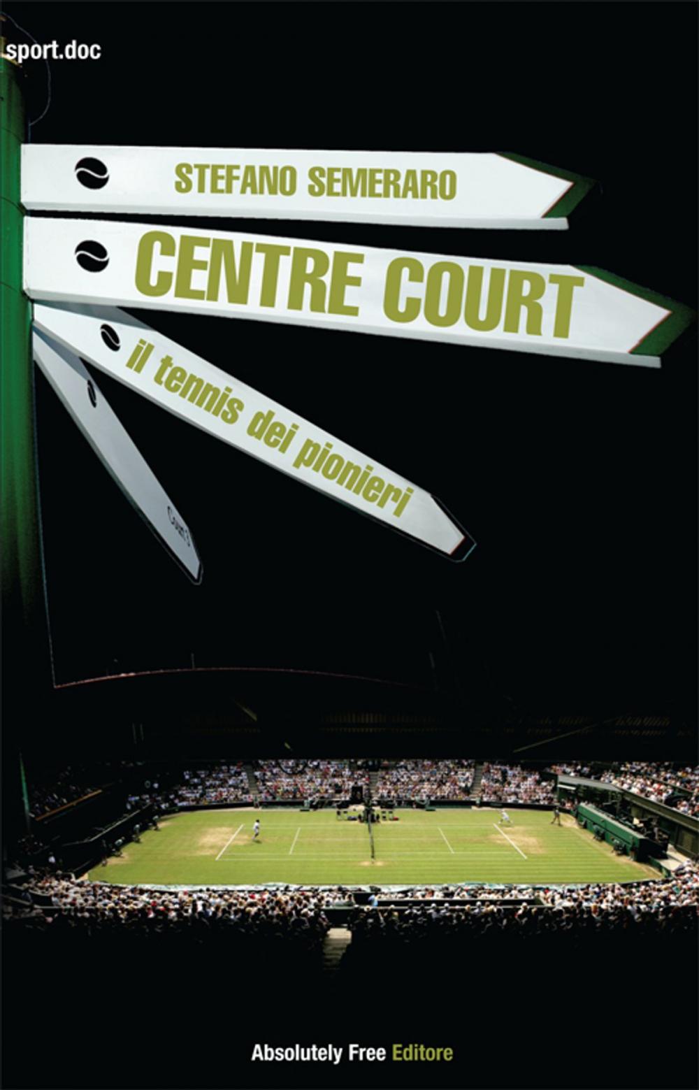 Big bigCover of Centre Court - il tennis dei pionieri