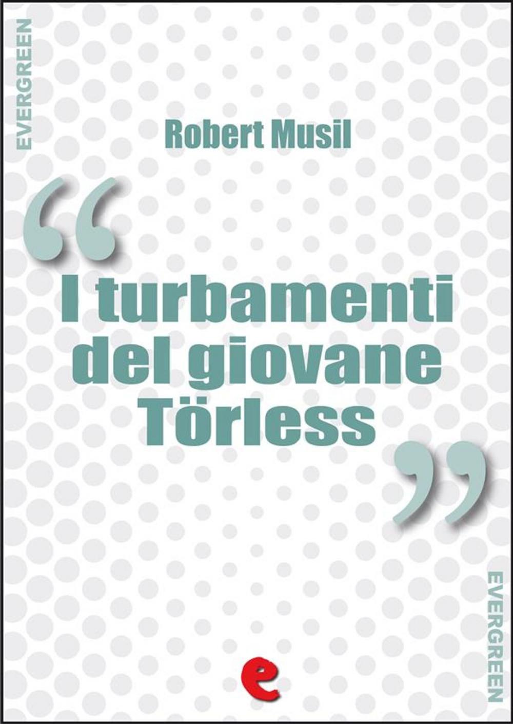 Big bigCover of I Turbamenti del Giovane Törless (Die Verwirrungen des Zöglings Törleß)