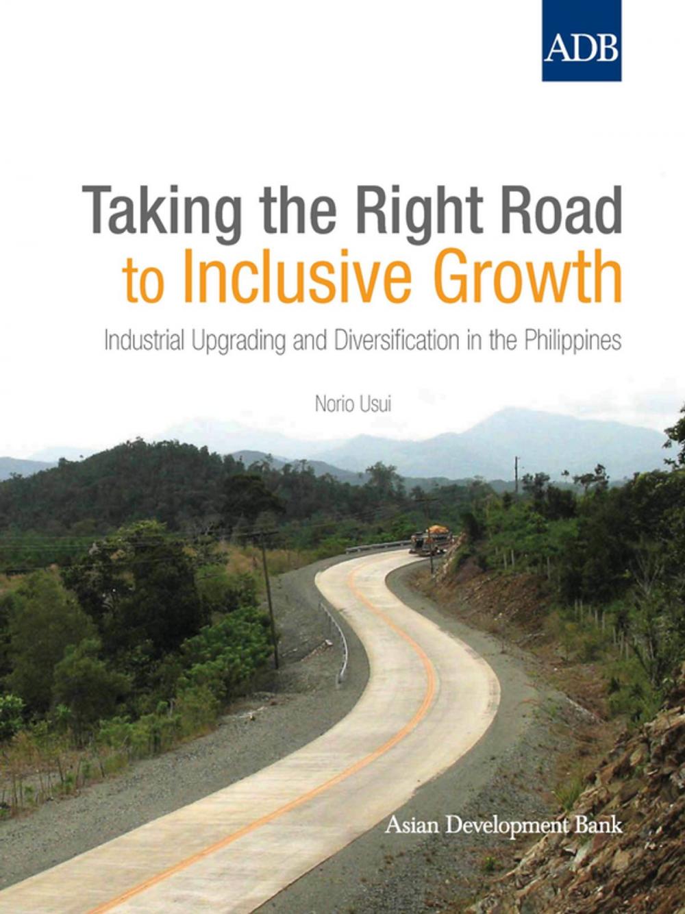 Big bigCover of Taking the Right Road to Inclusive Growth