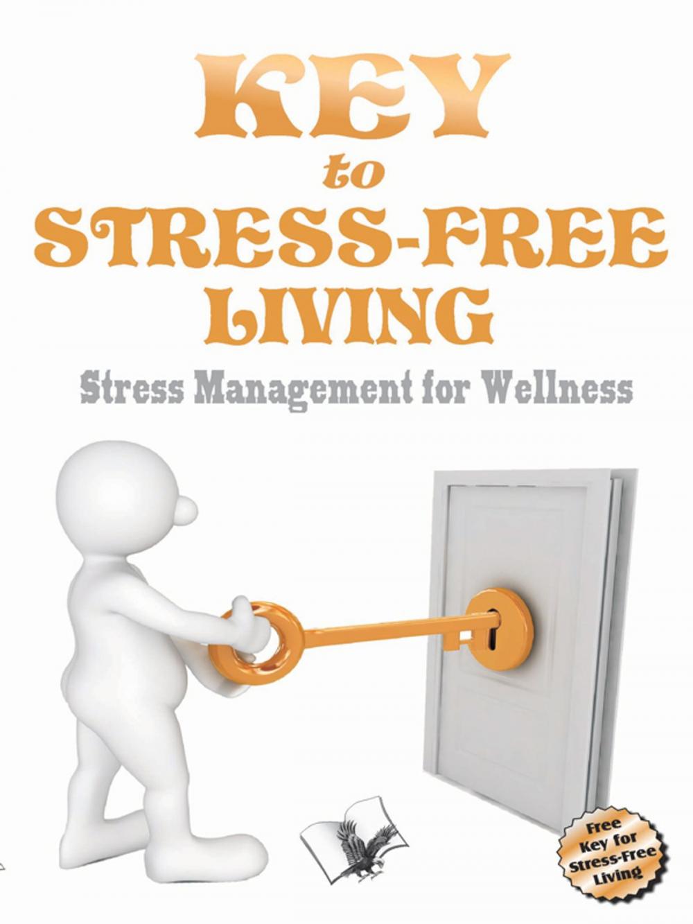 Big bigCover of Key to Stress Free Living