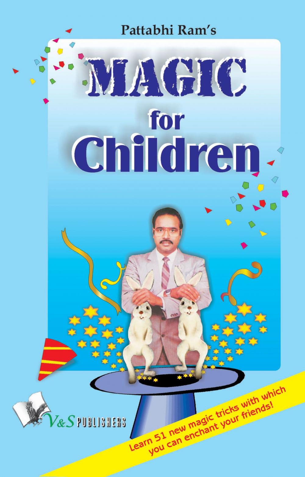 Big bigCover of Magic for Children: 51 easy to learn magic tricks that will leave your friends spellbound