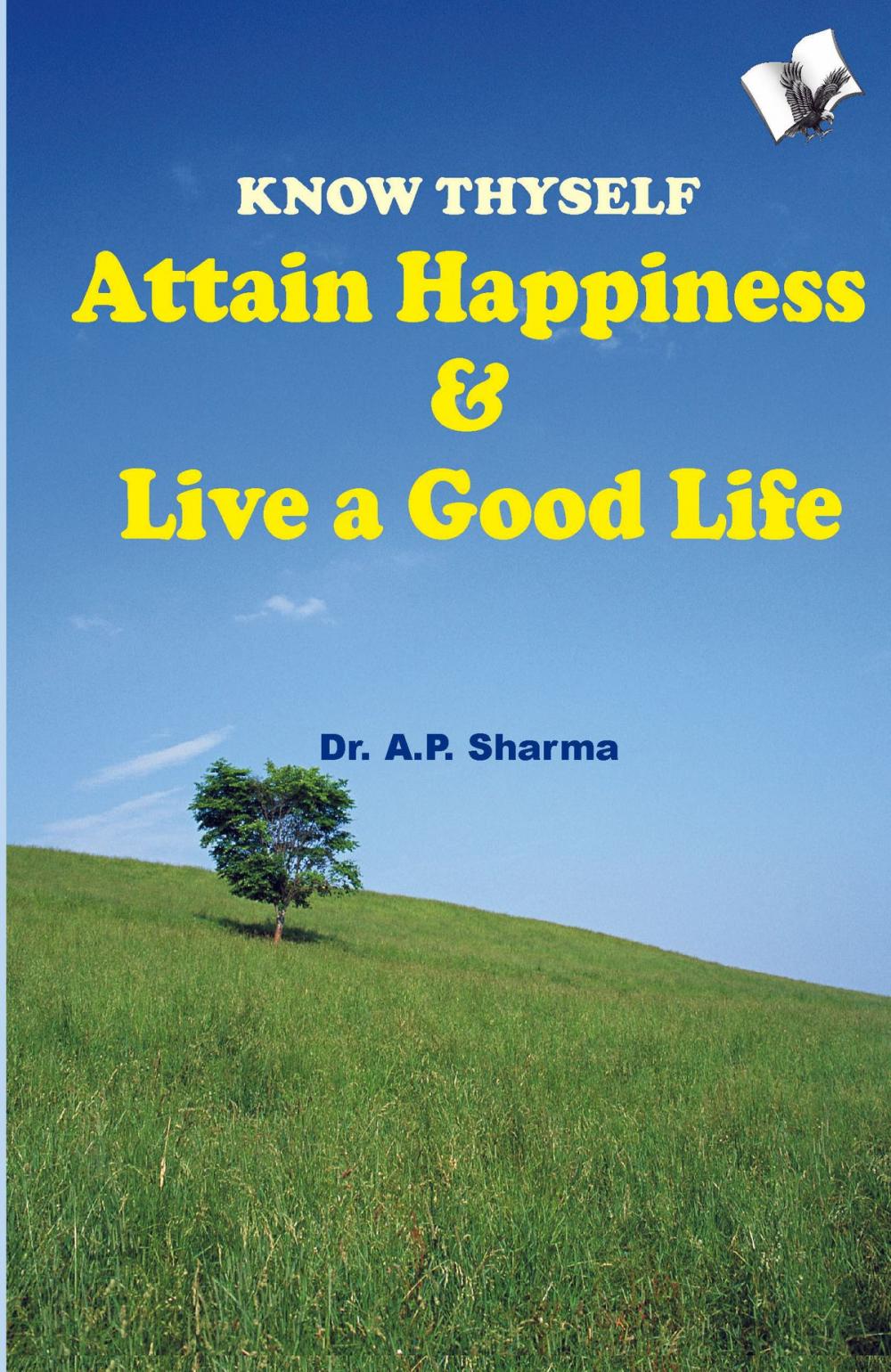 Big bigCover of Know Thyself - Attain Hapiness & Live A Good Life