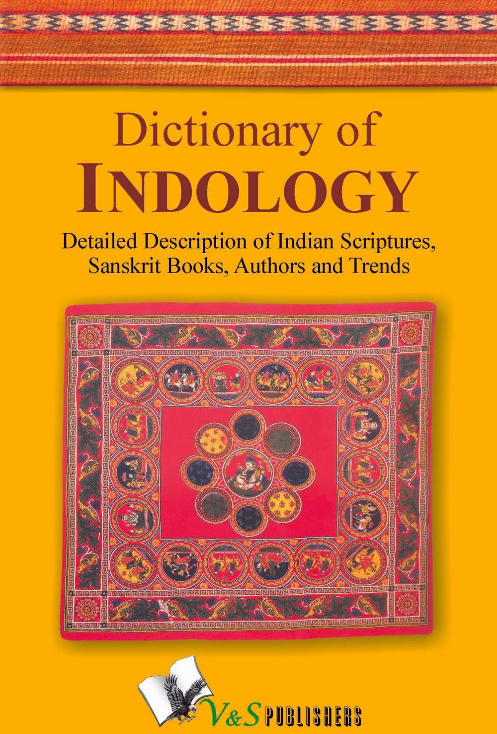 Big bigCover of Dictionary of Indology: Detailed description of indian scriptures, sanskrit books, author and trends