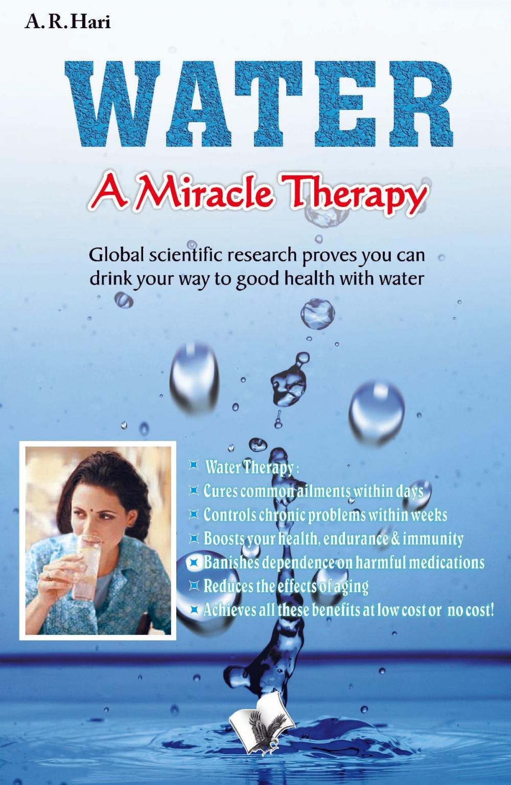 Big bigCover of Water a Miracle Therapy: Global scientific research proves you can drink your way to good health with water.