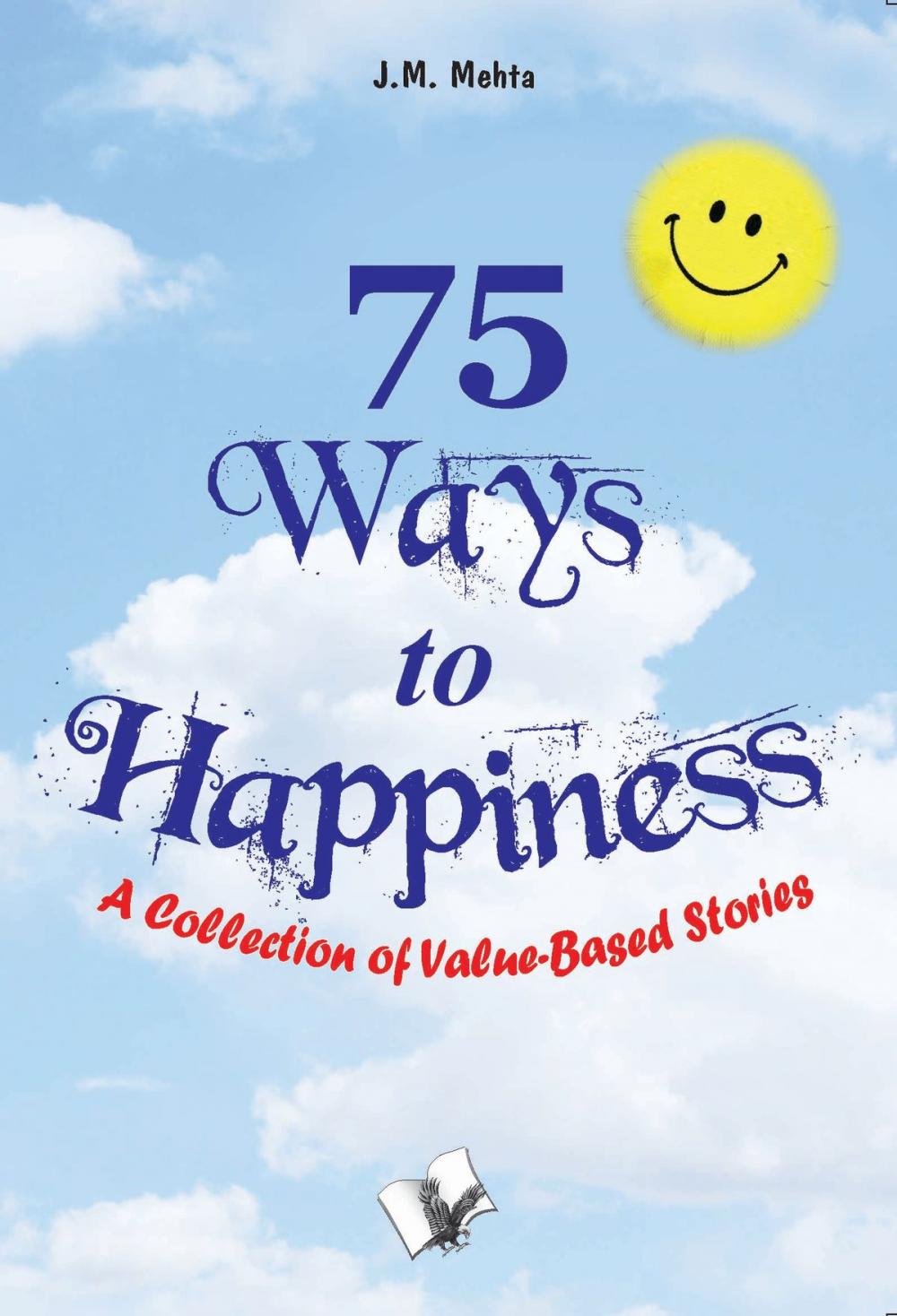 Big bigCover of 75 Ways to Happiness: A collection of value based stories