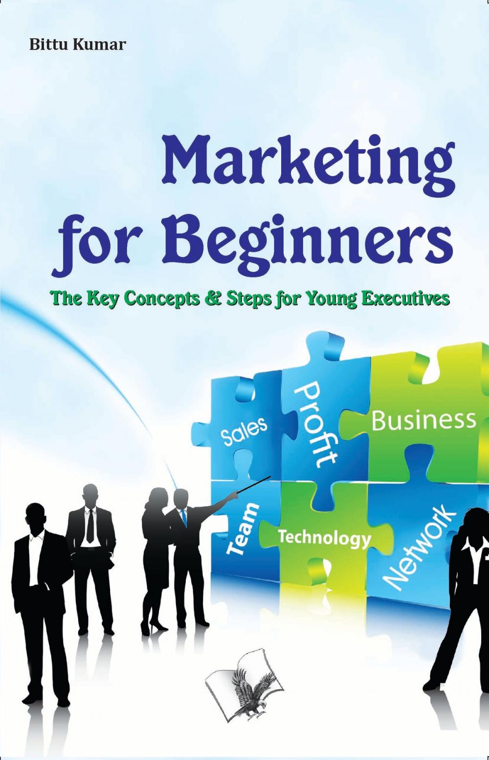 Big bigCover of Marketing for Beginners: The key concepts & steps for young executives