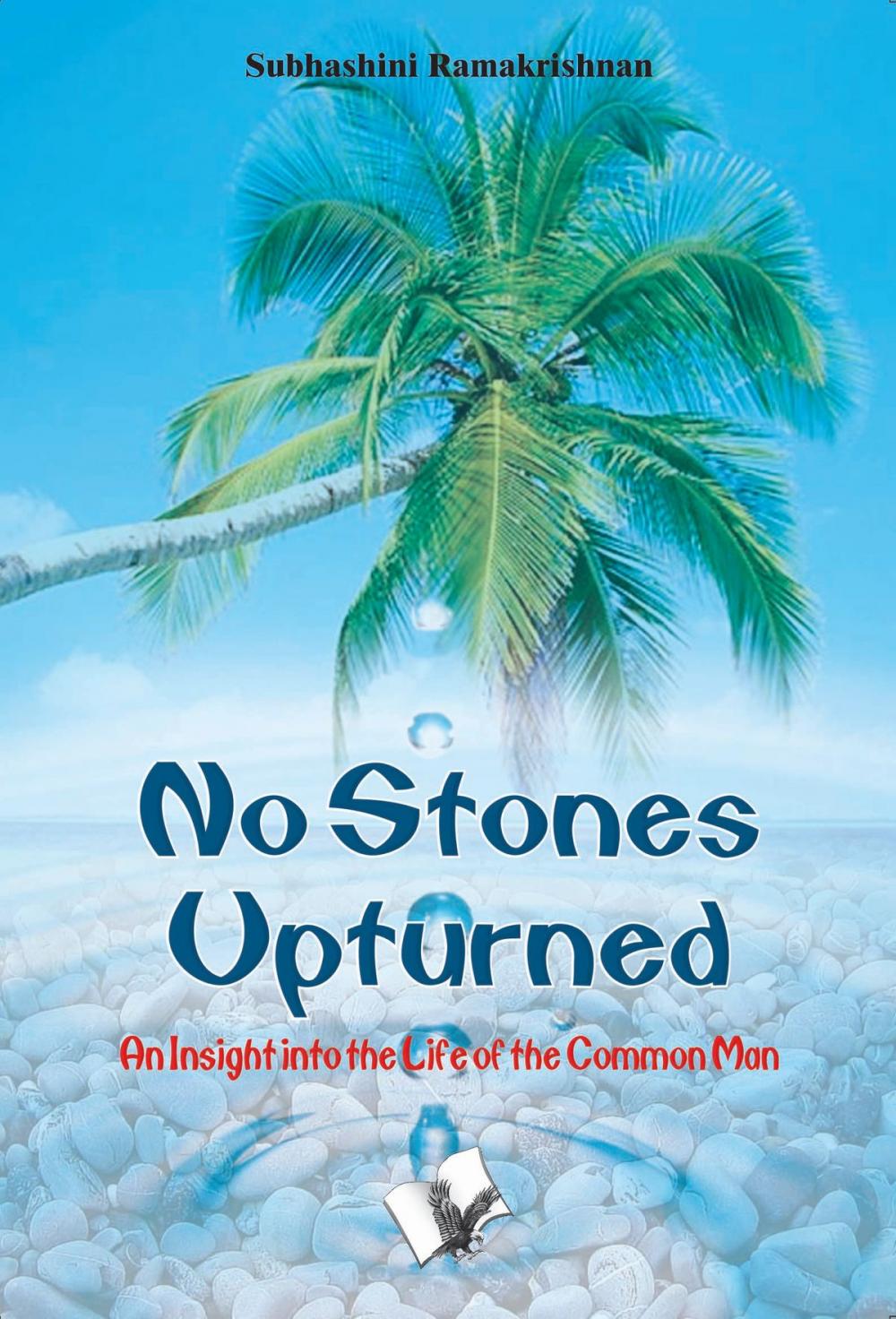 Big bigCover of No Stones Upturned: An insight into the life of the common man