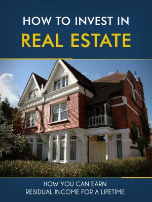 Cover of the book How to Invest in Real Estate by Albert Kim