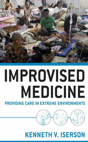 Cover of the book Improvised Medicine: Providing Care in Extreme Environments by Vicky Hutchin, Stephen Harrison