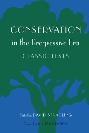 Cover of the book Conservation in the Progressive Era by Mark Fiege