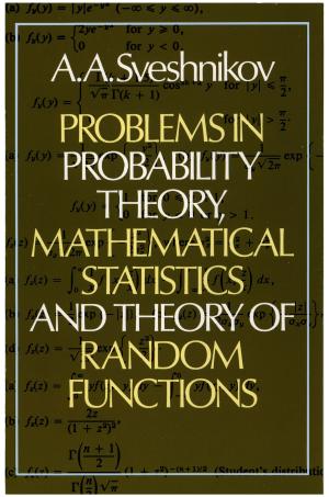 Cover of the book Problems in Probability Theory, Mathematical Statistics and Theory of Random Functions by Thornton W. Burgess